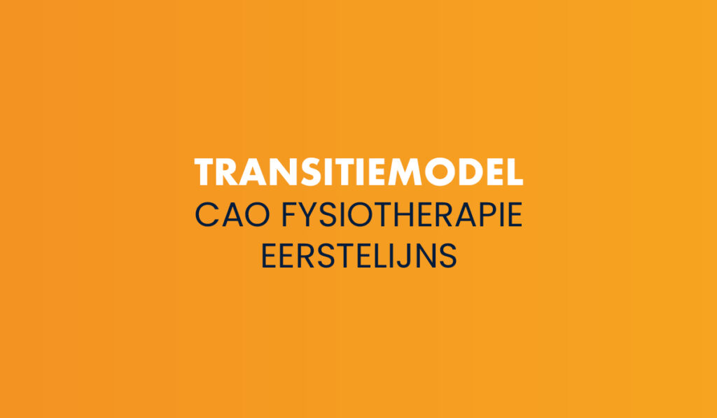 Transitiemodel CAO Fysiotherapie eerstelijns